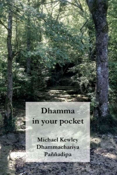 Cover for Michael Kewley · Dhamma in your pocket (Paperback Book) (2020)