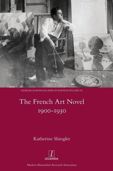 Cover for Katherine Schingler · The French Art Novel 1900-1930 (Hardcover Book) (2016)