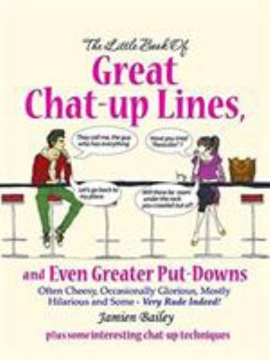 Cover for Bailey Jamien &amp; Andy · Great Chat Up Lines Even Greater Put Downs (Paperback Book) (2015)