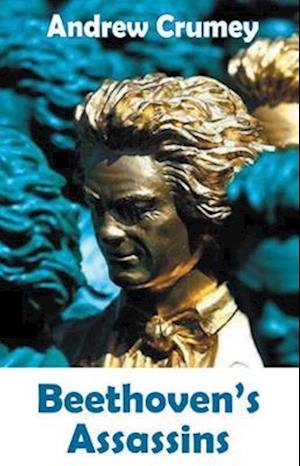 Cover for Andrew Crumey · Beethoven's Assassins - Dedalus Original Fiction In Paperback (Paperback Bog) (2023)