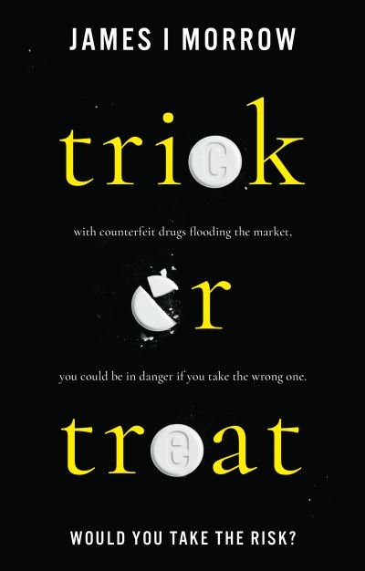 Trick or Treat - James I Morrow - Books - The Book Guild Ltd - 9781913551230 - January 28, 2021
