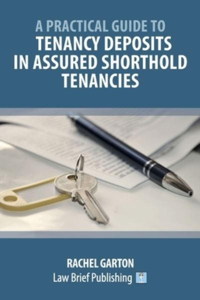 Tenancy Deposits in Assured Shorthold Tenancies - Garton - Books - Law Brief Publishing - 9781914608230 - June 17, 2022