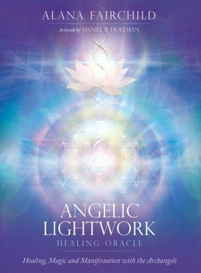 Cover for Fairchild, Alana (Alana Fairchild) · Angelic Lightwork Healing Oracle: Healing, Magic and Manifestation with the Archangels (Flashcards) [2 Revised edition] (2022)