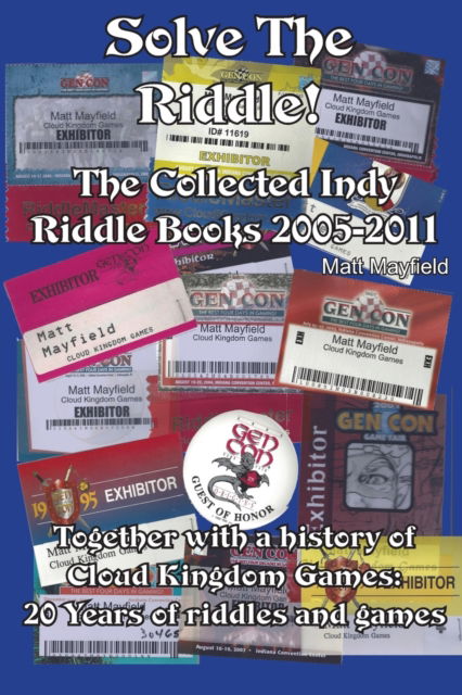 Cover for Matt Mayfield · Solve the Riddle!: The Combined Indy Riddle Books 2005-2011 (Pocketbok) (2020)