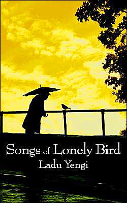 Cover for Ladu Yengi · Songs of Lonely Bird (Paperback Book) (2004)