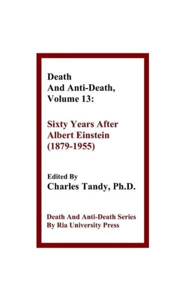Cover for Charles Tandy · Death and Anti-Death, Volume 13 (Hardcover Book) (2015)