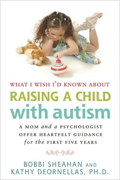 Cover for Bobbi Sheahan · What I Wish I'd Known About Raising A Child with Autism: A Mom and a Psychologist Offer Heartfelt Guidance for the First Five Years (Paperback Book) (2011)