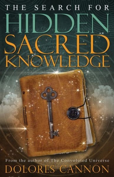 Cover for Cannon, Dolores (Dolores Cannon) · Search for Sacred Hidden Knowledge (Paperback Bog) (2015)