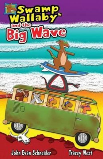 Cover for Tracey West · Swamp Wallaby and the Big Wave (Paperback Book) (2015)