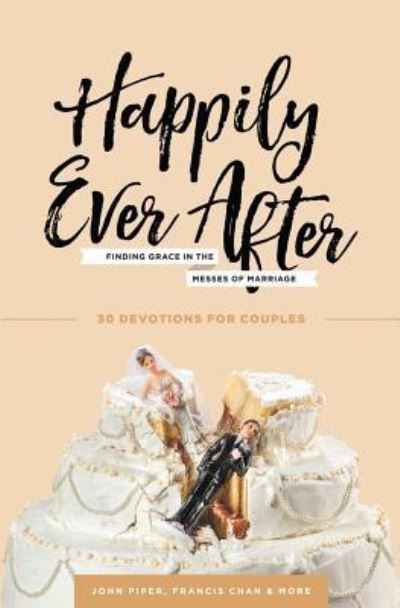 Cover for Dr John Piper · Happily Ever After (Paperback Book) (2017)