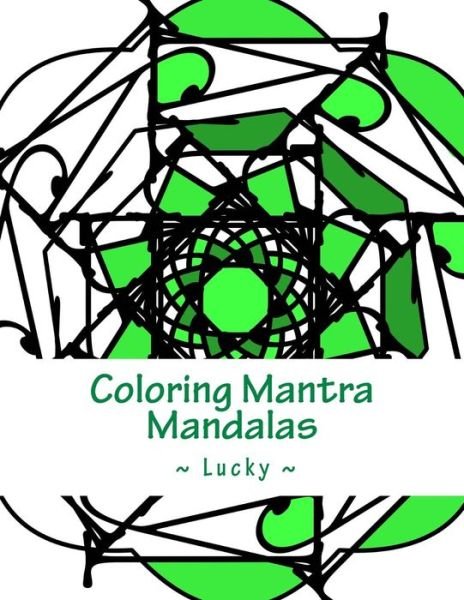 Cover for Delaina J Miller · Coloring Mantra Mandalas (Taschenbuch) (2017)