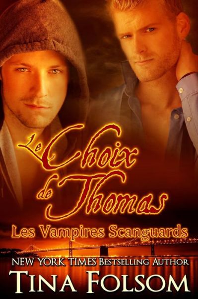 Cover for Tina Folsom · Le Choix De Thomas (Les Vampires Scanguards - Tome 8) (Paperback Book) (2015)