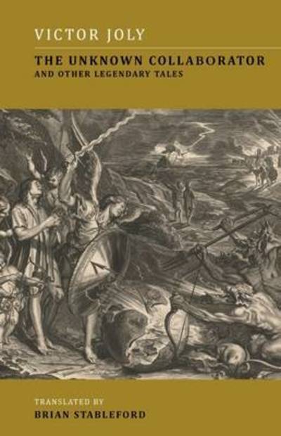 Cover for Victor Joly · The Unknown Collaborator: And Other Legendary Tales (Book) (2017)