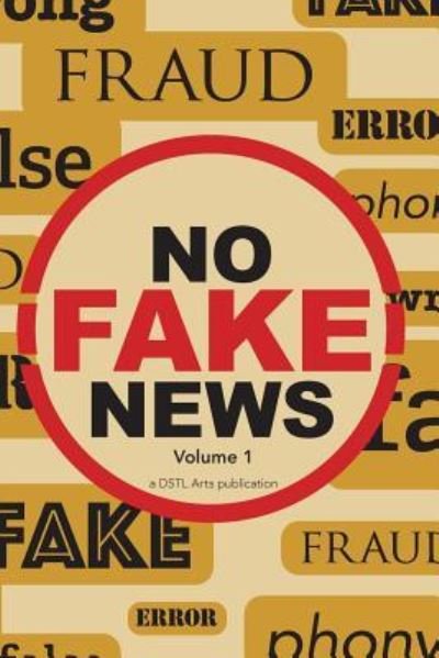 No Fake News - Dstl Arts - Libros - Blurb - 9781946081230 - 6 de febrero de 2019