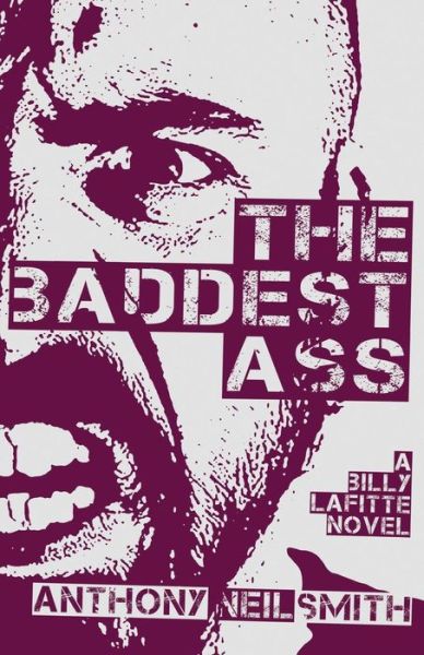 Cover for Anthony Neil Smith · The Baddest Ass (Paperback Book) (2017)