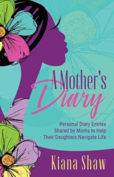 Cover for Kiana Shaw · A Mother's Diary (Paperback Book) (2018)