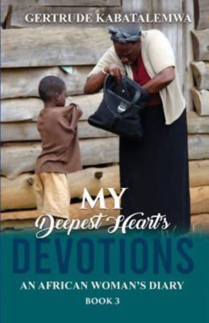 Cover for Gertrude Kabatalemwa · My Deepest Heart's Devotions 3 (Paperback Book) (2019)