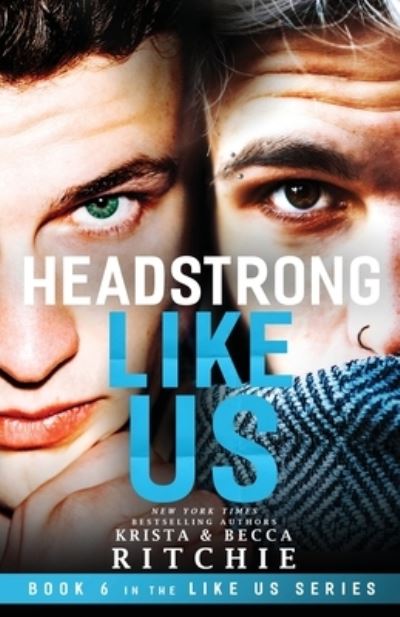 Headstrong Like Us - Krista Ritchie - Books - K.B. Ritchie LLC - 9781950165230 - November 19, 2019