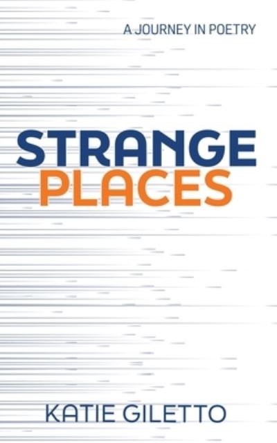 Cover for Katie Giletto · Strange Places (Book) (2022)