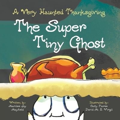 Cover for Marilee Joy Mayfield · The Super Tiny Ghost (Paperback Book) (2020)