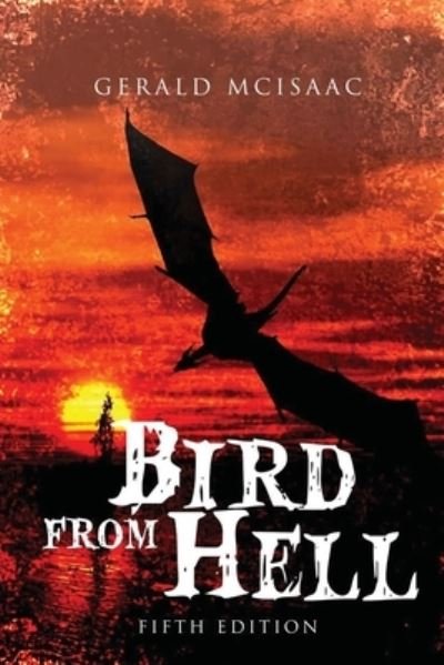 Cover for Gerald McIsaac · Bird from Hell Fifth Edition (Book) (2022)