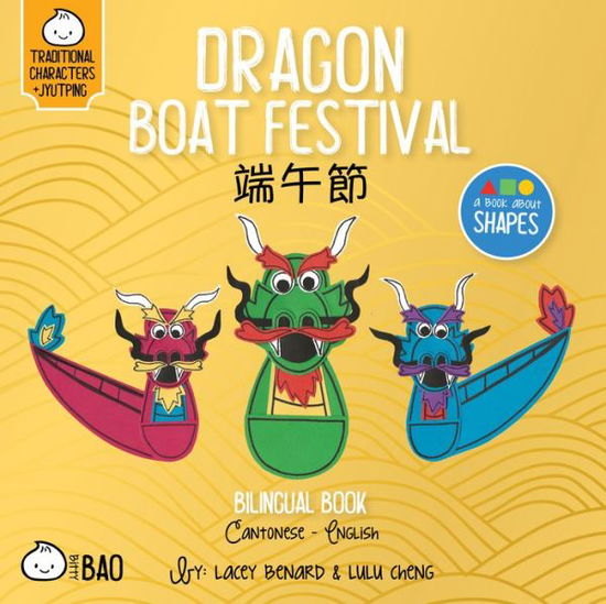 Cover for Lacey Benard · Dragon Boat Festival - Cantonese - Bitty Bao (Board book) (2024)