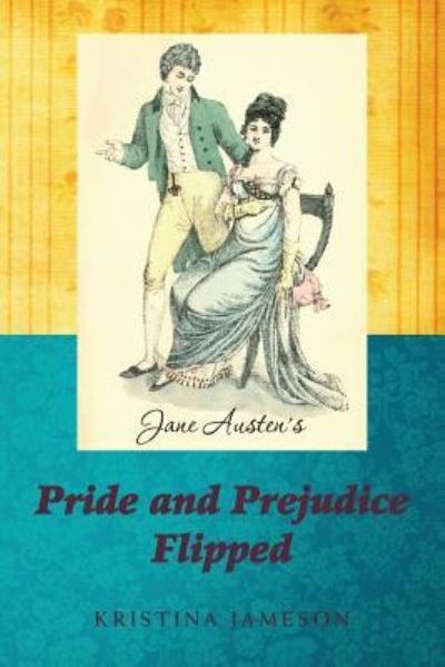 Cover for Jane Austen · Jane Austen's Pride and Prejudice Flipped (Pocketbok) (2017)