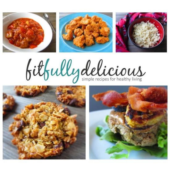 Cover for Kayla Gierach · Fitfullydelicious (Paperback Book) (2017)