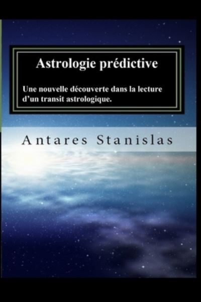 Cover for Antares Stanislas · Astrologie predictive (Paperback Book) (2017)