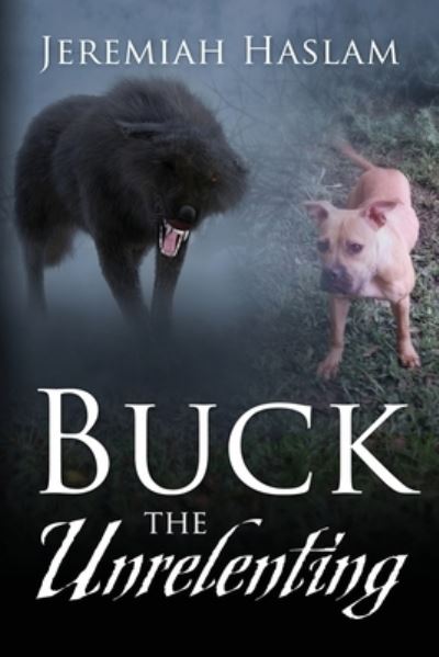 Cover for Outskirts Press · BUCK The Unrelenting (Paperback Book) (2021)