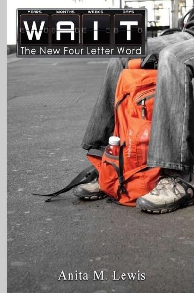 Cover for Min Anita Lewis · Wait...the New Four Letter Word (Pocketbok) (2018)