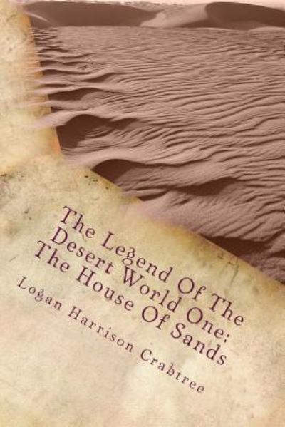 Cover for Logan Harrison Crabtree · The House Of Sands (Paperback Book) (2017)