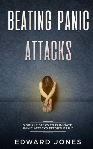 Cover for Ed Jones · Beating Panic Attacks (Taschenbuch) (2019)