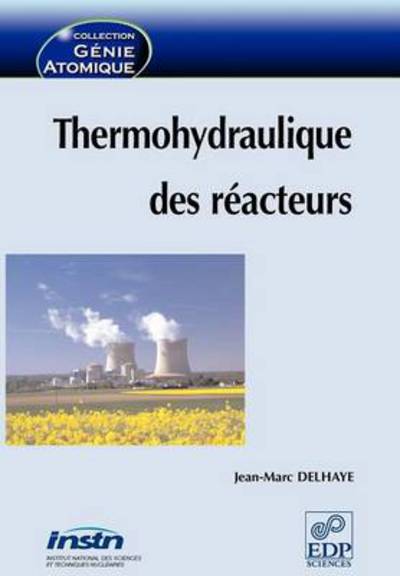 Cover for Jean-Marc Delhaye · Thermohydraulique Des Reacteurs (Paperback Book) [French edition] (2008)