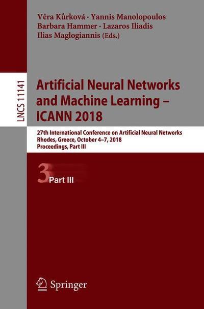 Cover for Artificial Neural Networks and Machine Learning ICANN 2018 (Book) [1st ed. 2018 edition] (2018)