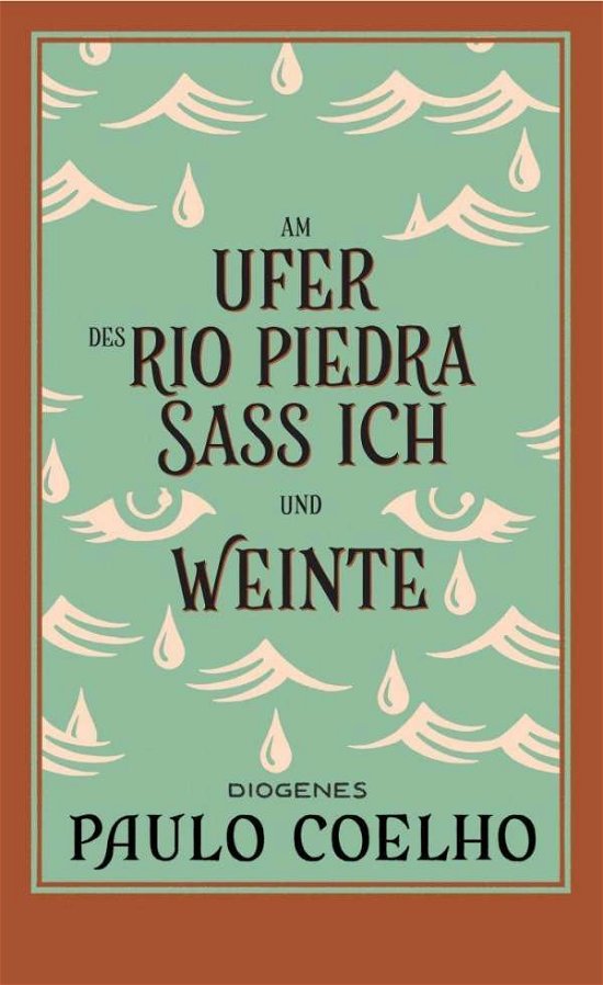 Am Ufer des Rio Piedra saß ich und weinte - Paulo Coelho - Bøker - Diogenes Verlag AG - 9783257246230 - 8. desember 2021