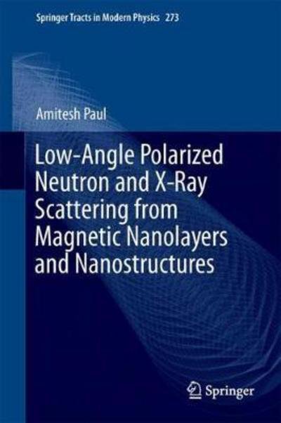 Cover for Paul · Low Angle Polarized Neutron and X Ray Scattering from Magnetic Nanolayers and Na (Book) [1st ed. 2017 edition] (2017)
