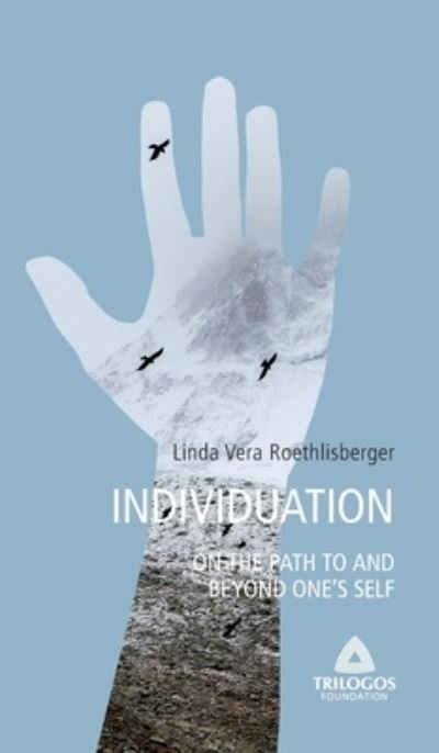 Cover for Linda Vera Roethlisberger · 3 INDIVIDUATION - On the Path To and Beyond One's Self (Hardcover Book) (2021)