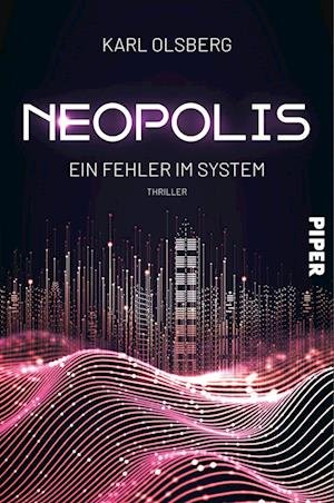 Cover for Karl Olsberg · Neopolis Â–- Ein Fehler Im System (Bog)