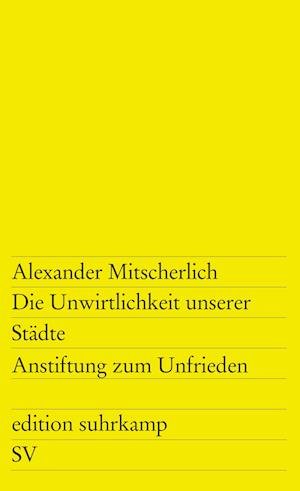 Cover for Alexander Mitscherlich · Edit.Suhrk.0123 Mitscherlich.Unwirtlich (Buch)