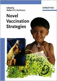 Cover for Stefan H. E. Kaufmann · Medical Sciences: Novel Vaccination Strategies (Bound Book) (2004)