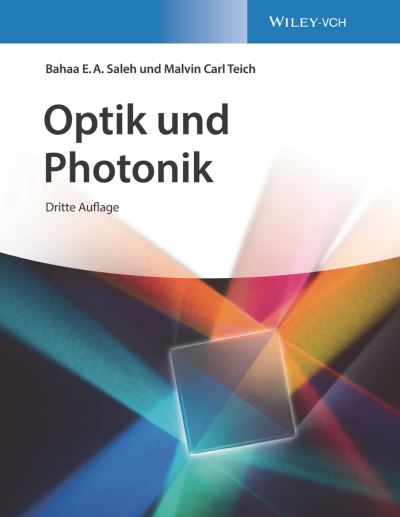 Cover for Saleh, Bahaa E. A. (University of Wisconsin-Madison) · Optik und Photonik (Hardcover Book) [3. Auflage edition] (2020)