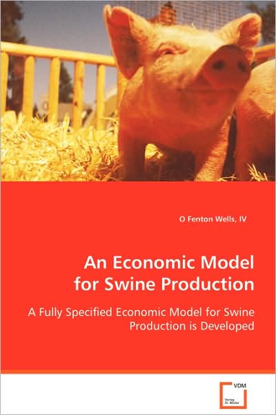 Cover for O. Fenton Iv Wells · An Economic Model for Swine Production (Paperback Book) (2008)