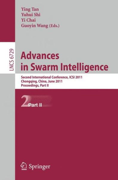 Cover for Ying Tan · Advances in Swarm Intelligence: Second International Conference, Icsi 2011, Chongqing, China, June 12-15, 2011, Proceedings - Lecture Notes in Computer Science / Theoretical Computer Science and General Issues (Paperback Bog) (2011)