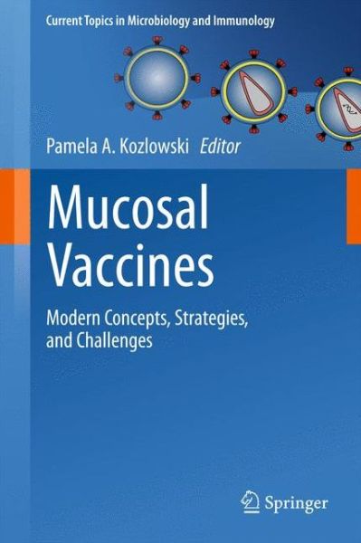 Cover for Pamela a Kozlowski · Mucosal Vaccines: Modern Concepts, Strategies, and Challenges - Current Topics in Microbiology and Immunology (Paperback Book) [2012 edition] (2014)