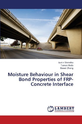Cover for Dawei Zhang · Moisture Behaviour in Shear Bond Properties of Frp-concrete Interface (Paperback Book) (2013)