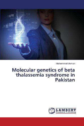 Cover for Muhammad Usman · Molecular Genetics of Beta Thalassemia Syndrome in Pakistan (Paperback Book) (2013)