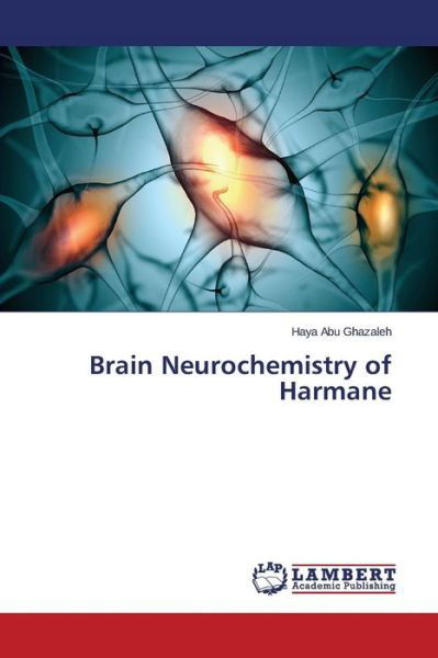 Cover for Abu Ghazaleh Haya · Brain Neurochemistry of Harmane (Pocketbok) (2015)