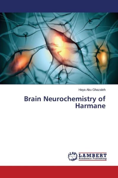 Cover for Abu Ghazaleh Haya · Brain Neurochemistry of Harmane (Paperback Book) (2015)