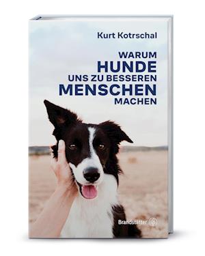 Cover for Kurt Kotrschal · Warum Hunde uns zu besseren Menschen machen (Book) (2024)